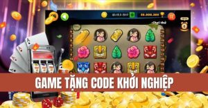 game nổ hũ tặng tiền khởi nghiệp